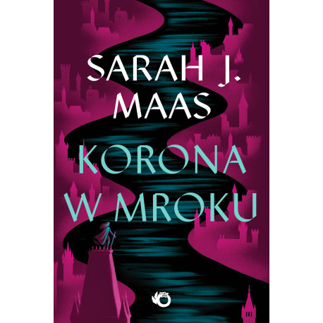 KORONA W MROKU. SZKLANY TRON. TOM 2 WYD. 2024 Sarah J. Maas