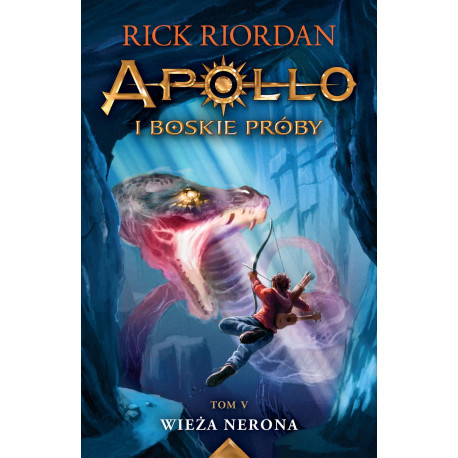 WIEŻA NERONA. APOLLO I BOSKIE PRÓBY. TOM 5 WYD. 2024 Rick Riordan