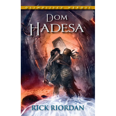 DOM HADESA. OLIMPIJSCY HEROSI. TOM 4 WYD. 2023 Rick Riordan
