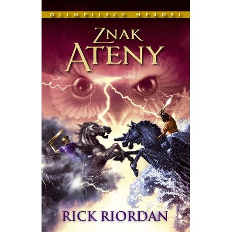 ZNAK ATENY. OLIMPIJSCY HEROSI. TOM 3 WYD. 2023 Rick Riordan