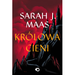 KRÓLOWA CIENI. SZKLANY TRON. TOM 4 WYD. 2025 Sarah J. Maas