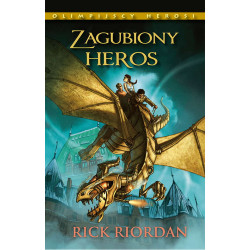 ZAGUBIONY HEROS. OLIMPIJSCY HEROSI. TOM 1 WYD. 2022 Rick Riordan