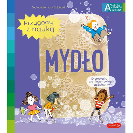 MYDŁO. AKADEMIA MĄDREGO DZIECKA. PRZYGODY Z NAUKĄ