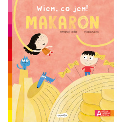 MAKARON. AKADEMIA MĄDREGO DZIECKA. WIEM, CO JEM!