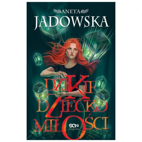 DZIKIE DZIECKO MIŁOŚCI Aneta Jadowska