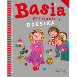 DŻESIKA. BASIA I PRZYJACIELE