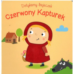 CZERWONY KAPTUREK. DOTYKAMY BAJECZEK