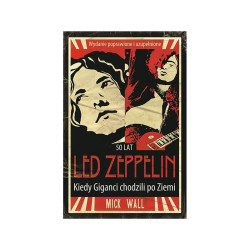 LED ZEPPELIN KIEDY GIGANCI CHODZILI PO ZIEMI Mick Wall