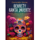 SEKRETY SANTA MUERTE. RYTUAŁY, ZAKLĘCIA I MODLITWY ZWIĄZANE Z MEKSYKAŃSKĄ ŚWIĘTĄ ŚMIERCIĄ