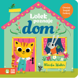 LOLEK POZNAJE DOM. LOLEK POZNAJE