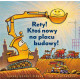 Rety! Ktoś nowy na placu budowy! Autor: Sherri Duskey Rinker