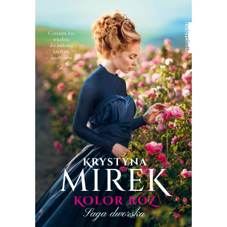 KOLOR RÓŻ. SAGA DWORSKA. TOM 2