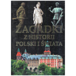 ZAGADKI Z HISTORII POLSKI I ŚWIATA