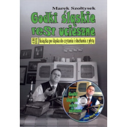 GODKI ŚLĄSKIE KSIĄŻKA PO ŚLĄSKU DO CZYTANIA I SŁUCHANIA Z PŁYTĄ Marek Szołtysek