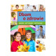 DBAM O ZDROWIE HIGIENA AKTYWNOŚĆ ODŻYWIANIE