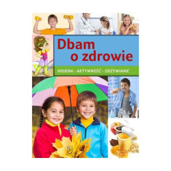 DBAM O ZDROWIE HIGIENA AKTYWNOŚĆ ODŻYWIANIE