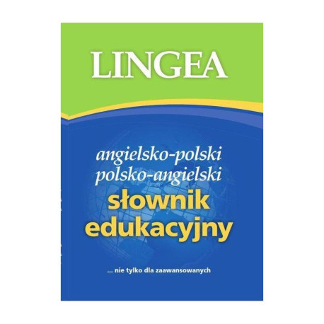 SŁOWNIK EDUKACYJNY ANGIELSKO-POLSKI POLSKO-ANGIELSKI