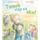 TOMEK STAJE SIĘ EKO! Genevieve Rousseau, Estelle Meens