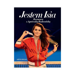 JESTEM ISIA. ROZMOWA Z AGNIESZKĄ RADWAŃSKĄ