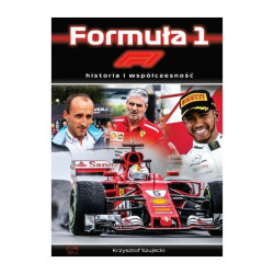 FORMUŁA 1 HISTORIA I WSPÓŁCZESNOŚĆ Krzysztof Szujecki