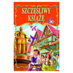 SZCZĘŚLIWY KSIĄŻĘ. BAJKI KLASYCZNE