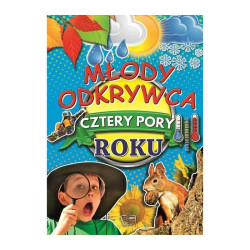 CZTERY PORY ROKU. MŁODY ODKRYWCA