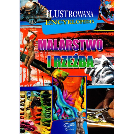 MALARSTWO I RZEŹBA ILUSTROWANA ENCYKLOPEDIA