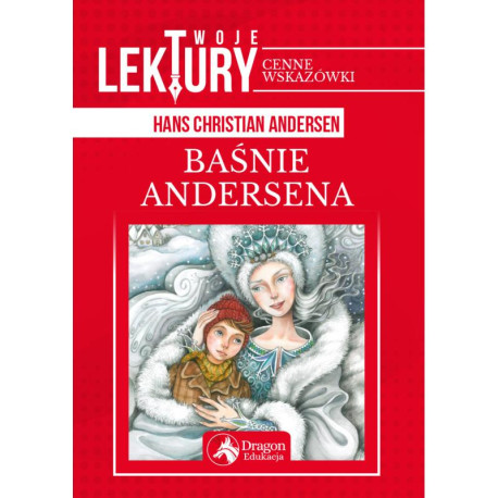 BAŚNIE ANDERSENA. TWOJE LEKTURY