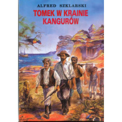 TOMEK W KRAINIE KANGURÓW Alfred Szklarski