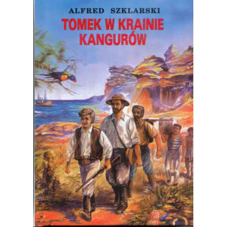 TOMEK W KRAINIE KANGURÓW Alfred Szklarski