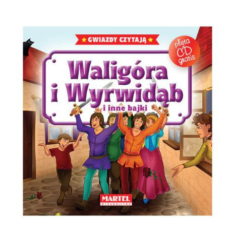 Waligóra i Wyrwidąb i inne bajki + CD