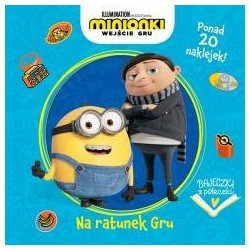 Bajeczki z półeczki. Na ratunek Gru. Minionki