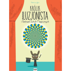 KRÓLIK ILUZJONISTA I FESTIWAL SZTUK MAGICZNYCH