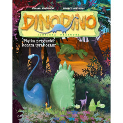 DINODINO. PIĄTKA PRZYJACIÓŁ KONTRA TYRANOZAUR