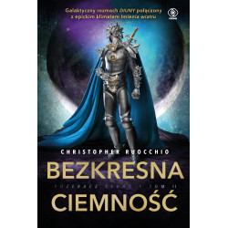 BEZKRESNA CIEMNOŚĆ. POŻERACZ SŁOŃC. TOM 2 Christopher Ruocchio