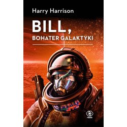 BILL, BOHATER GALAKTYKI WYD. 2023 Harry Harrison