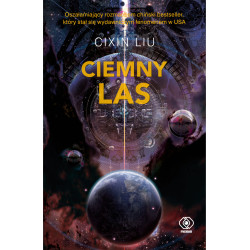 CIEMNY LAS. WSPOMNIENIE O PRZESZŁOŚCI ZIEMI. TOM 2 WYD. 2023 Cixin Liu