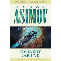 GWIAZDY JAK PYŁ. IMPERIUM GALAKTYCZNE. TOM 1 Isaac Asimov