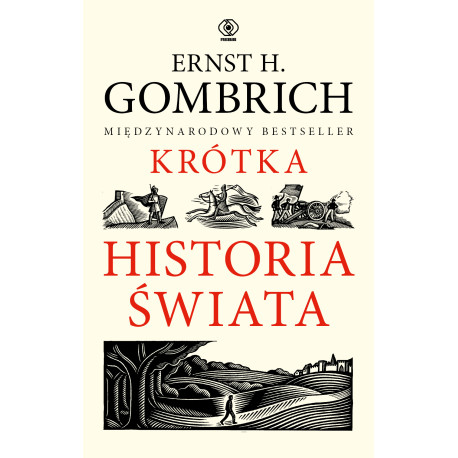KRÓTKA HISTORIA ŚWIATA WYD. 2024 Ernst H. Gombrich