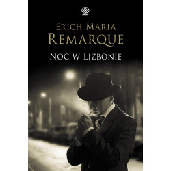NOC W LIZBONIE WYD. 2022 Erich Maria Remarque