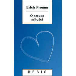 O SZTUCE MIŁOŚCI WYD. 2023 Erich Fromm