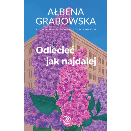 ODLECIEĆ JAK NAJDALEJ Ałbena Grabowska