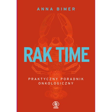 RAK TIME. PRAKTYCZNY PORADNIK ONKOLOGICZNY Anna Bimer