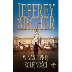W NASTĘPNEJ KOLEJNOŚCI. TOM 5 Jeffrey Archer