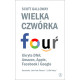 WIELKA CZWÓRKA UKRYTE DNA AMAZON APPLE FACEBOOK I GOOGLE Scott Galloway