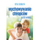 WYCHOWYWANIE CHŁOPCÓW W XXI WIEKU Steve Biddulph