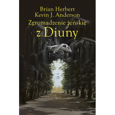 ZGROMADZENIE ŻEŃSKIE Z DIUNY. WIELKIE SZKOŁY DIUNY. TOM 1 WYD. 2023 Brian Herbert,Kevin J. Anderson