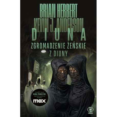 ZGROMADZENIE ŻEŃSKIE Z DIUNY. WIELKIE SZKOŁY DIUNY. TOM 1 (OKŁADKA FILMOWE) Brian Herbert,Kevin J. Anderson