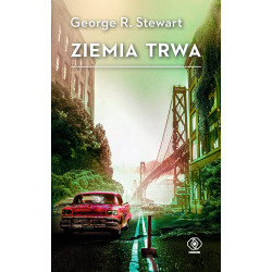 ZIEMIA TRWA George R. Stewart