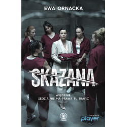 SKAZANA. WIĘZIENIE. SĘDZIA NIE MA PRAWA TU TRAFIĆ